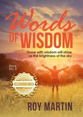 Slova moudrosti Kniha 5: Ti, kdo mají moudrost, budou zářit jako jas oblohy - Words of Wisdom Book 5: Those with wisdom will shine as the brightness of the sky