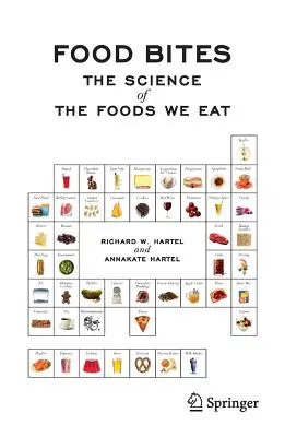 Jídlo k nakousnutí: Vědecké poznatky o potravinách, které jíme - Food Bites: The Science of the Foods We Eat
