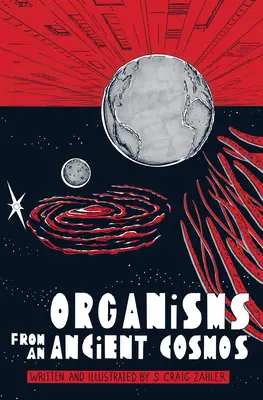 Organismy z dávného kosmu - Organisms from an Ancient Cosmos