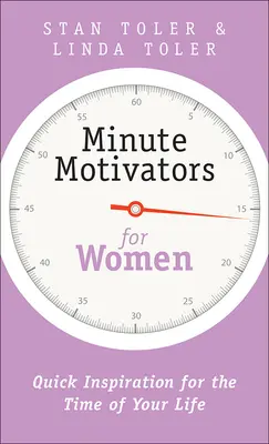 Minutové motivátory pro ženy: Rychlá inspirace pro období vašeho života - Minute Motivators for Women: Quick Inspiration for the Time of Your Life