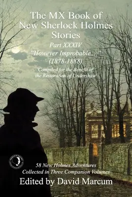 MX Book of New Sherlock Holmes Stories - část XXXIV: Nicméně nepravděpodobné (1878-1888) - The MX Book of New Sherlock Holmes Stories Part XXXIV: However Improbable (1878-1888)