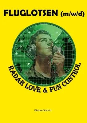 Fluglotse (m/ž/d): Radar Love & Fun Control - Fluglotse (m/w/d): Radar Love & Fun Control