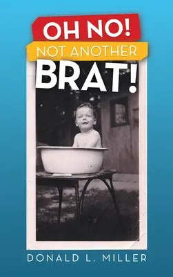 Oh No! Ne další spratek! - Oh No! Not Another Brat!