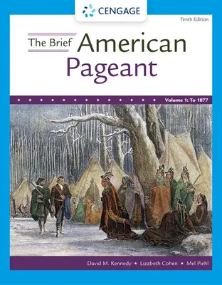 Krátká americká přehlídka: Dějiny republiky, I. díl: do roku 1877 - The Brief American Pageant: A History of the Republic, Volume I: To 1877