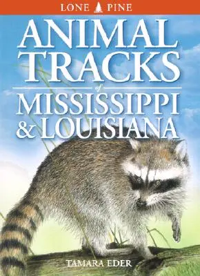Stopy zvířat v Mississippi a Louisianě - Animal Tracks of Mississippi & Louisiana