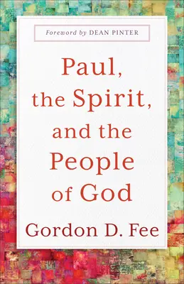 Pavel, Duch a Boží lid - Paul, the Spirit, and the People of God