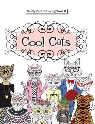 Opravdu COOL omalovánky 2: Cool kočky - Really COOL Colouring Book 2: Cool Cats