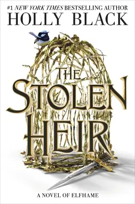 Ukradený dědic: A Novel of Elfhame - The Stolen Heir: A Novel of Elfhame