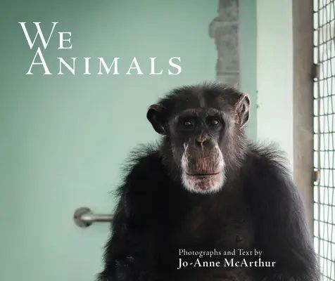 My zvířata (revidované vydání) - We Animals (Revised Edition)