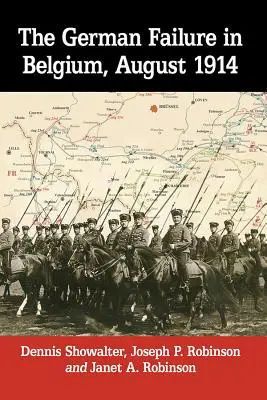 Německý neúspěch v Belgii, srpen 1914: Jak chybný průzkum odhalil slabiny Schlieffenova plánu - The German Failure in Belgium, August 1914: How Faulty Reconnaissance Exposed the Weakness of the Schlieffen Plan