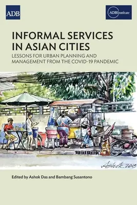 Neformální služby v asijských městech: Poučení z pandemie Covid-19 pro městské plánování a řízení - Informal Services in Asian Cities: Lessons for Urban Planning and Management from the Covid-19 Pandemic