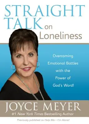 Přímá řeč o osamělosti: Překonejte emocionální bitvy s mocí Božího slova! - Straight Talk on Loneliness: Overcoming Emotional Battles with the Power of God's Word!