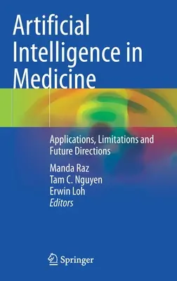 Umělá inteligence v medicíně: Umělá inteligence: aplikace, omezení a budoucí směry - Artificial Intelligence in Medicine: Applications, Limitations and Future Directions