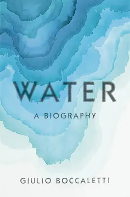 Voda: Životopis - Water: A Biography
