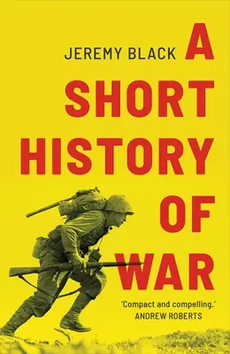 Krátké dějiny války - A Short History of War