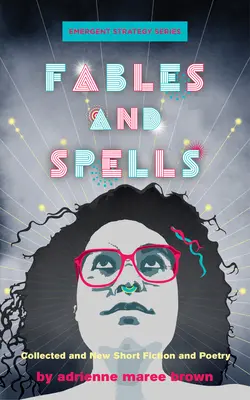 Báje a kouzla: Sebrané a nové povídky a poezie - Fables and Spells: Collected and New Short Fiction and Poetry