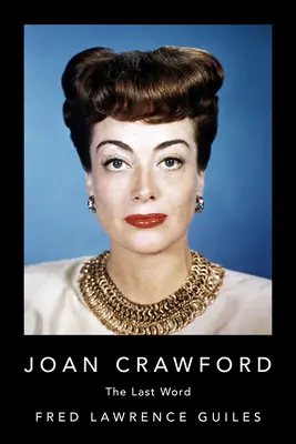 Joan Crawfordová: Poslední slovo - Joan Crawford: The Last Word