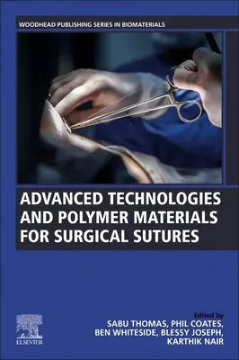Pokročilé technologie a polymerní materiály pro chirurgické šití - Advanced Technologies and Polymer Materials for Surgical Sutures