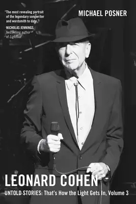 Leonard Cohen, Untold Stories: To je to, jak se světlo dostává dovnitř, 3. díl - Leonard Cohen, Untold Stories: That's How the Light Gets In, Volume 3