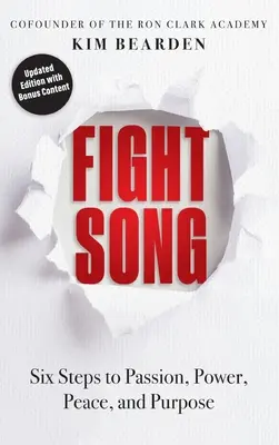 Bojová píseň: Šest kroků k vášni, síle, míru a účelu - Fight Song: Six Steps to Passion, Power, Peace, and Purpose