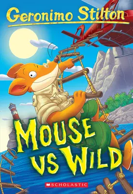 Myš proti divočině (Geronimo Stilton #82) - Mouse Vs Wild (Geronimo Stilton #82)
