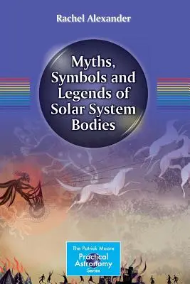 Mýty, symboly a legendy o tělesech sluneční soustavy - Myths, Symbols and Legends of Solar System Bodies