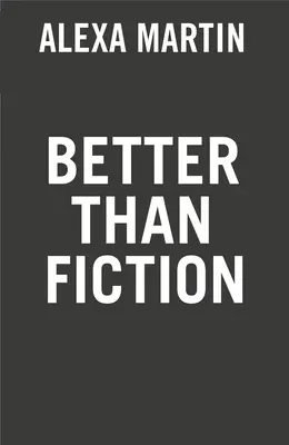 Lepší než fikce - Better Than Fiction