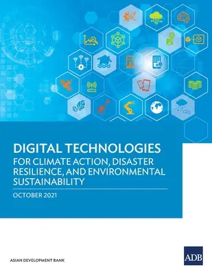 Digitální technologie pro opatření v oblasti klimatu, odolnost vůči katastrofám a udržitelnost životního prostředí - Digital Technologies for Climate Action, Disaster Resilience, and Environmental Sustainability
