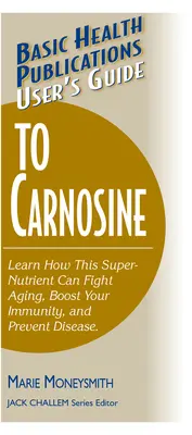 Uživatelský průvodce karnosinem - User's Guide to Carnosine