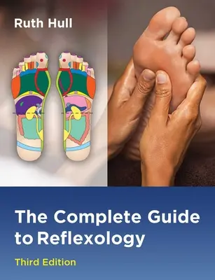 Kompletní průvodce reflexní terapií - The Complete Guide to Reflexology