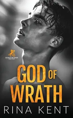 Bůh hněvu: Temný román od nepřátel k milencům - God of Wrath: A Dark Enemies to Lovers Romance