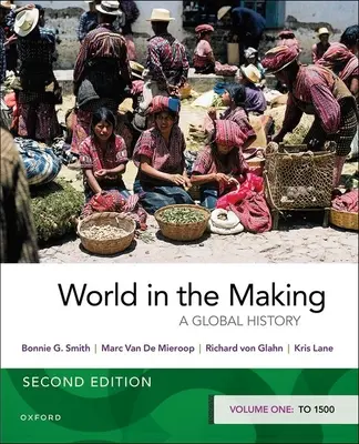 Svět ve stádiu vzniku: První díl do roku 1500 - World in the Making: Volume One to 1500