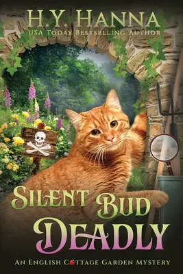 Silent Bud Deadly (LARGE PRINT): Mlčenlivý Bud Smrtící (LARGE PRINT): Záhady anglické zahrady - kniha 2 - Silent Bud Deadly (LARGE PRINT): The English Cottage Garden Mysteries - Book 2