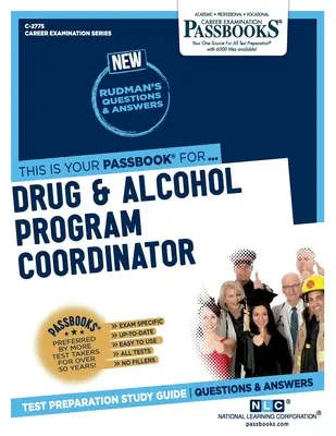 Koordinátor protidrogových a protialkoholních programů (C-2775): Průvodce studijními sešity - Drug & Alcohol Program Coordinator (C-2775): Passbooks Study Guide