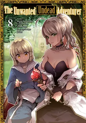 Nechtěný nemrtvý dobrodruh (Manga): Svazek 8 - The Unwanted Undead Adventurer (Manga): Volume 8