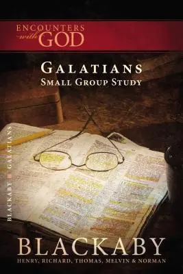 Galaťanům: A Blackaby Bible Study Series - Galatians: A Blackaby Bible Study Series