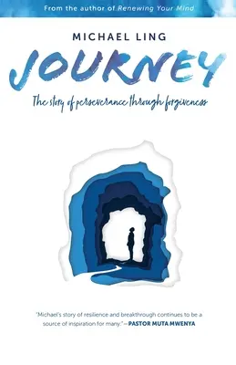 Cesta - Příběh vytrvalosti skrze odpuštění - Journey - The Story of Perseverance Through Forgiveness