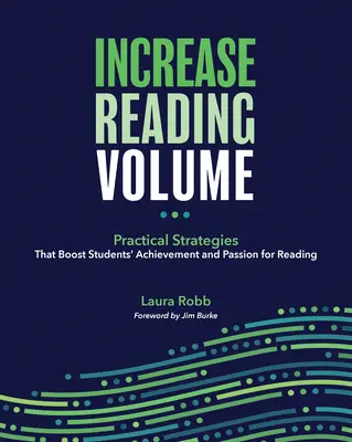 Zvyšte hlasitost čtení: Praktické strategie, které zvyšují výsledky žáků a jejich vášeň pro čtení - Increase Reading Volume: Practical Strategies That Boost Students' Achievement and Passion for Reading