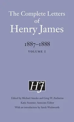 The Complete Letters of Henry James, 1887-1888: Svazek 1 - The Complete Letters of Henry James, 1887-1888: Volume 1
