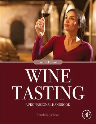 Degustace vín: Vinařství: Profesionální příručka - Wine Tasting: A Professional Handbook