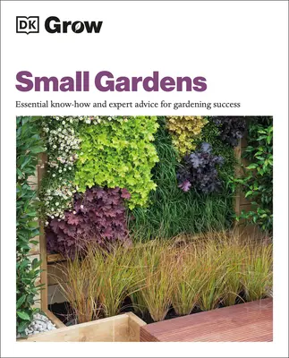 Pěstování malých zahrad: Základní know-how a rady odborníků pro úspěšné zahradničení - Grow Small Gardens: Essential Know-How and Expert Advice for Gardening Success