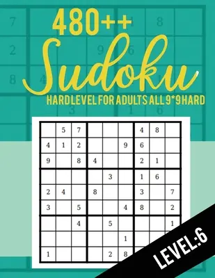 Sudoku: Těžká úroveň pro dospělé: Všechny 9*9 Hard 480++ Sudoku úroveň: 6 - Sudoku Puzzle Books - Sudoku Puzzle Books Hard - Large Print - Sudoku: Hard Level for Adults All 9*9 Hard 480++ Sudoku level: 6 - Sudoku Puzzle Books - Sudoku Puzzle Books Hard - Large Prin