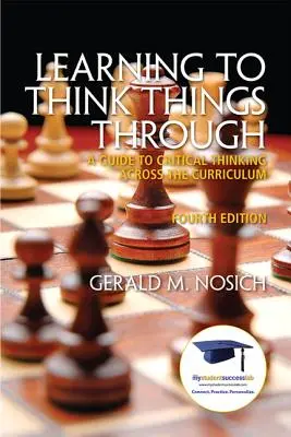 Naučit se přemýšlet o věcech: Průvodce kritickým myšlením napříč učebními osnovami - Learning to Think Things Through: A Guide to Critical Thinking Across the Curriculum