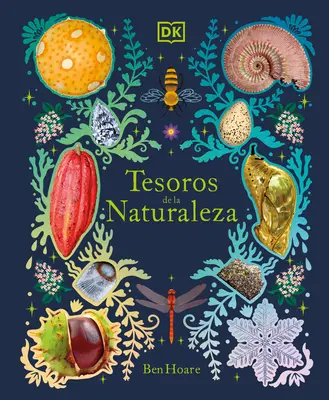 Tesoros de la Naturaleza: Un Viaje Inolvidable Por Los Secretos del Mundo Natural (Neobyčejná cesta po tajemstvích přírody) - Tesoros de la Naturaleza: Un Viaje Inolvidable Por Los Secretos del Mundo Natural