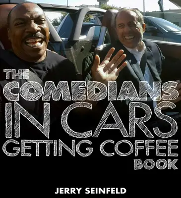 The Comedians in Cars Getting Coffee Book (Komici v autech na kafe) - The Comedians in Cars Getting Coffee Book