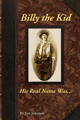 Billy the Kid, jeho pravé jméno bylo .... - Billy the Kid, His Real Name Was ....