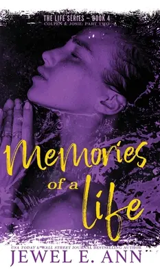 Vzpomínky na život: Colten & Josie: část druhá - Memories of a Life: Colten & Josie: Part Two