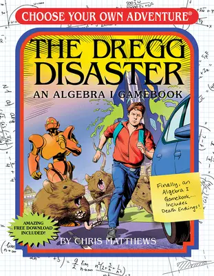 Dreggova katastrofa: (Vyber si vlastní dobrodružství - pracovní sešit) - The Dregg Disaster: An Algebra I Gamebook (Choose Your Own Adventure - Workbook)