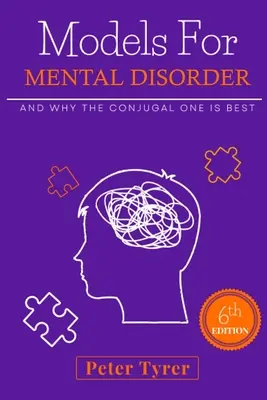 Modely duševních poruch: a proč je ten konjugovaný nejlepší - Models for Mental Disorder: and why the conjugal one is best