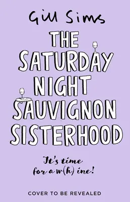 Sesterstvo Sauvignon v sobotu večer - The Saturday Night Sauvignon Sisterhood